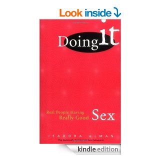 Doing It Real People Having Really Good Sex eBook Isadora Alman Kindle Store