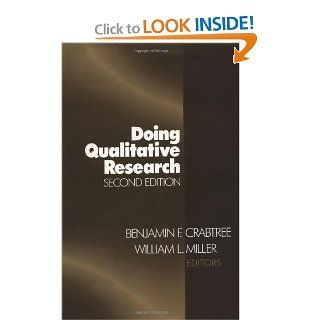 Doing Qualitative Research (Research Methods for Primary Care) Benjamin F. Crabtree, William L. Miller 9780761914983 Books