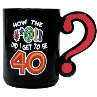 Laid Back C548V How the #at Did I Get to be 40? Ceramic Mug Kitchen & Dining
