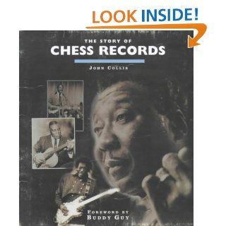 Story of Chess Records John Collis, Buddy Guy 9780747537137 Books
