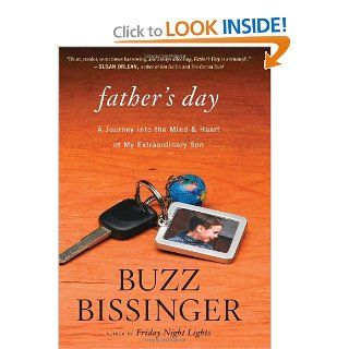 Father's Day A Journey into the Mind and Heart of My Extraordinary Son Buzz Bissinger 9780547816562 Books
