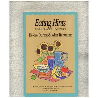 Eating Hints for Cancer Patients Before During & After Treatment NCI Books