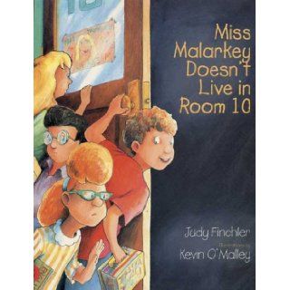 Miss Malarkey Doesn't Live in Room 10 Judy Finchler, Kevin O'Malley Books