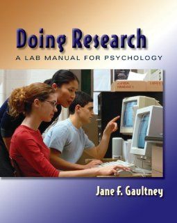 Doing Research A Lab Manual for Psychology (9780495005711) Jane F. Gaultney Books