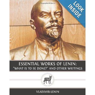 Essential Works of Lenin "What Is To Be Done?" and Other Writings Vladimir Lenin 9781481068710 Books