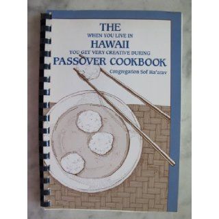 The When You Live in Hawaii You Get Very Creative During Passover Cookbook Judy Goldman, Davida Skigen Books