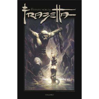 The Fantastic Worlds Of Frank Frazetta Volume 1 (9781607061380) Inc. Image Comics Books
