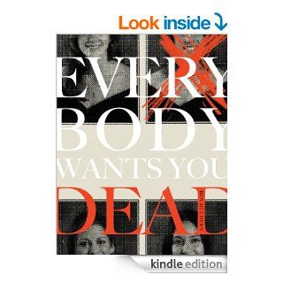 Everybody Wants You Dead eBook Ben Mulhern Kindle Store