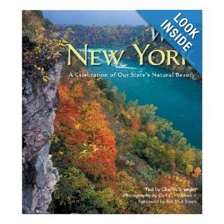 Wild New York A Celebration of Our State's Natural Beauty Charles Brumley, Carl Heilman, Bill McKibben 9780896586635 Books