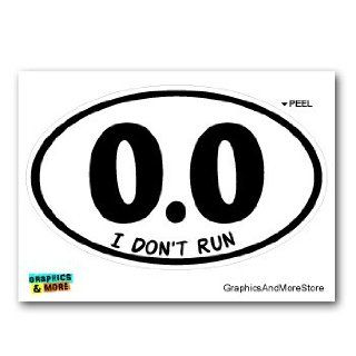 0.0 I Don't Run   Anti Marathon Lazy Jogging   Window Bumper Locker Sticker Automotive