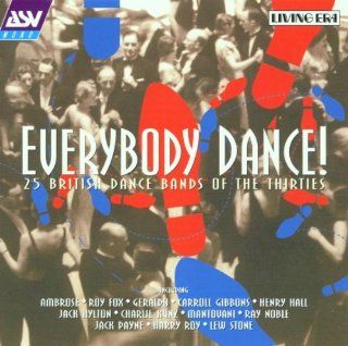 Everybody Dance 25 British Dance Bands of the Thirties Music