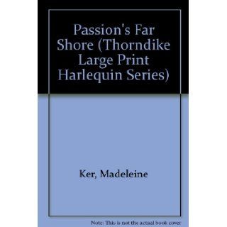 Passion's Far Shore Madeleine Ker 9780263120707 Books