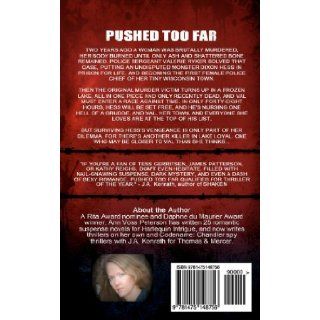 Pushed Too Far A Thriller (Volume 1) Ann Voss Peterson, Blake Crouch 9781475148756 Books