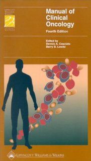 Manual of Clinical Oncology (Lippincott Manual Series (Formerly known as the Spiral Manual Series)) 9780781721592 Medicine & Health Science Books @