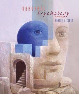 Abnormal Psychology, Fifth Edition Ronald J. Comer 9780716757924 Books