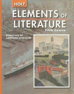 Elements of Literature Student Ediiton Fifth Course 2005 RINEHART AND WINSTON HOLT 9780030683787 Books