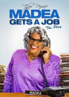 Tyler Perry's Madea Gets a Job The Play Perry, Lovely, Riley Movies & TV