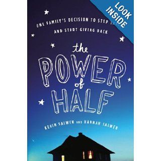 The Power of Half One Family's Decision to Stop Taking and Start Giving Back Hannah Salwen, Kevin Salwen 9780547394541 Books