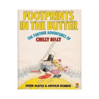 Footprints in the Butter The Further Adventures of Chilly Billy Peter Mayle, A. Robins 9780416101324  Kids' Books