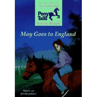 May Goes to England (Pony Tails) Bonnie Bryant 9780553484816 Books