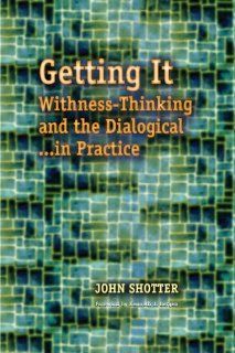 Getting It Withness Thinking and the DialogicalIn Practice (Hampton Press Communication Series Social Construction in Practice) 9781612890357 Social Science Books @