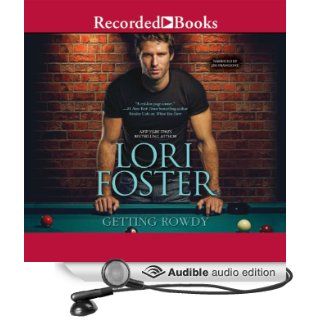 Getting Rowdy (Audible Audio Edition) Lori Foster, Jim Frangione Books