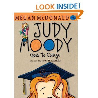 Judy Moody Goes to College (Book #8) Megan McDonald, Peter H. Reynolds 9780763648565 Books