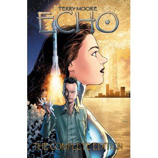 Echo The Complete Edition (Terry Moore's Echo) Terry Moore 8580001356853 Books