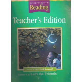 Houghton Mifflin Reading Teacher's Edition Theme 3 Let's Look Around (Level 1.2 Let's Be Friends) Houghton Mifflin 9780618065196 Books