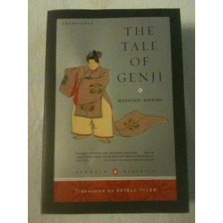 The Tale of Genji (Penguin Classics Deluxe Edition) Murasaki Shikibu, Royall Tyler 9780142437148 Books