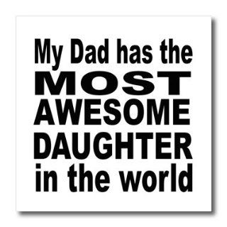 ht_161148_3 EvaDane   Funny Quotes   My dad has the most awesome daughter in the world. Fatherhood. Daddy.   Iron on Heat Transfers   10x10 Iron on Heat Transfer for White Material Patio, Lawn & Garden