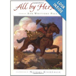 All by Herself Ann Whitford Paul, Michael Steirnagle 9780152014773 Books