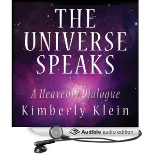 Universe Speaks A Heavenly Dialogue (Audible Audio Edition) Kimberly Klein, Arika Escalona, Talia Kendrix, The real "G" as himself Books