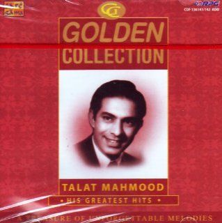 Golden collection Talat mahmood his greatest hits Music