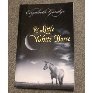 The Little White Horse Elizabeth Goudge 9780142300275 Books