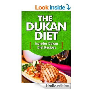 The Dukan Diet Includes Dukan Diet Recipes To Get Started Immediately eBook A.J. Parker Kindle Store