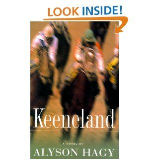 Keeneland  A Novel Alyson Hagy 9780684855035 Books