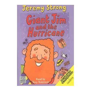 Giant Jim and the Hurricane Jeremy Strong, Tony Robinson 9780754063322 Books