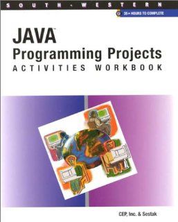Java Programming Projects CEP Inc., Sestak 9780538694049 Books