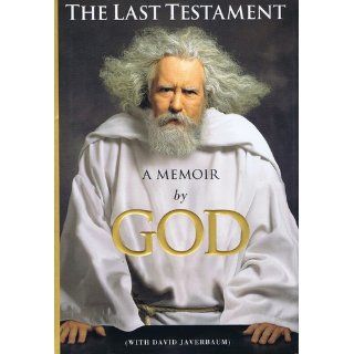 The Last Testament A Memoir God, David Javerbaum 9781451640182 Books