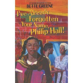 I've Already Forgotten Your Name, Philip Hall Bette Greene, Leonard Jenkins 9780060518363 Books