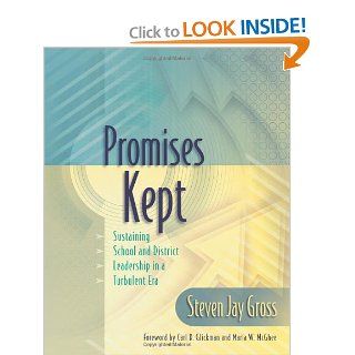 Promises Kept Sustaining School and District Leadership in a Turbulent Era Steven J. Gross 9780871209733 Books