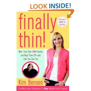 Finally Thin How I Lost More Than 200 Pounds and Kept Them Off  and How You Can, Too   Kindle edition by Kim Bensen. Health, Fitness & Dieting Kindle eBooks @ .