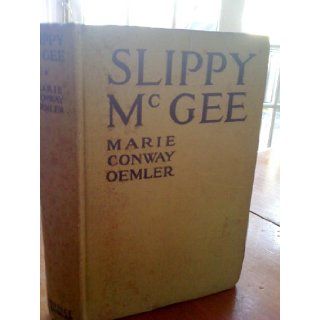 Slippy McGee sometimes known as the Butterfly Man Marie Conway Oemler Books