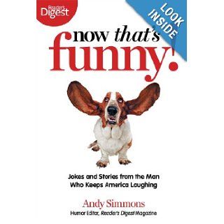 Now That's Funny Jokes and Stories from the Man Who Keeps America Laughing Andy Simmons 9781606525005 Books