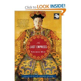 The Last Empress A Novel Anchee Min 9780547053707 Books