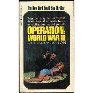Operation World War III Joseph Milton Books