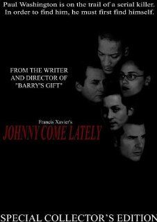 Johnny Come Lately Francis Xavier, Irv Becker, Johnny Alonso, Lance Irwin, Genevieve Grant Movies & TV