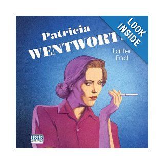 Latter End (Miss Silver Mystery) Patricia Wentworth 9780753127858 Books