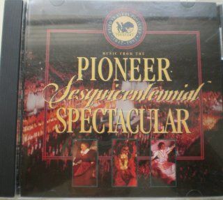 Pioneer Sesquicentennial Spectacular Music
